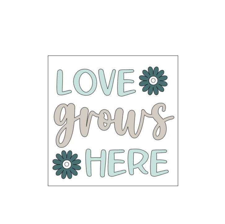 Love Grows Here Sign
