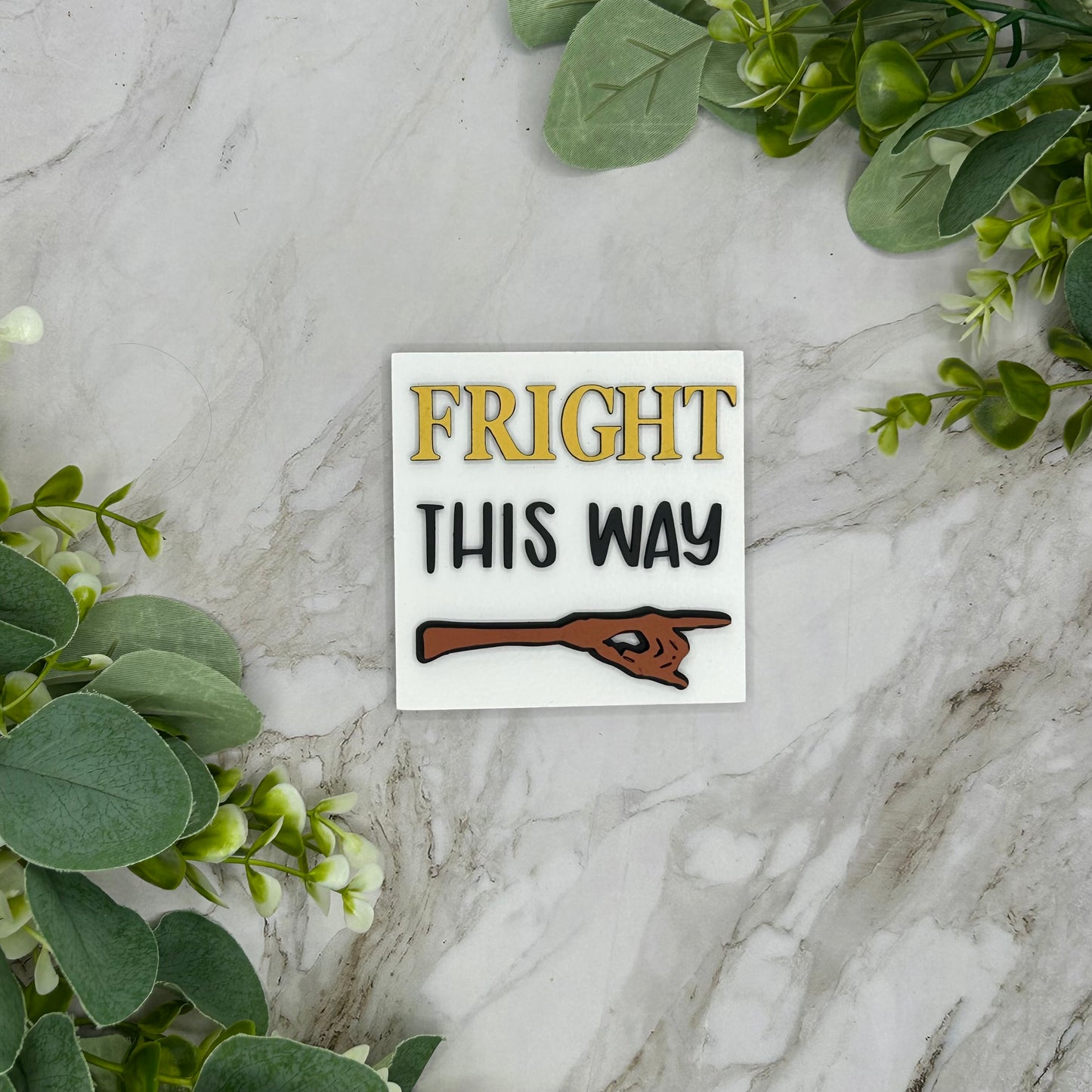 Fright this way