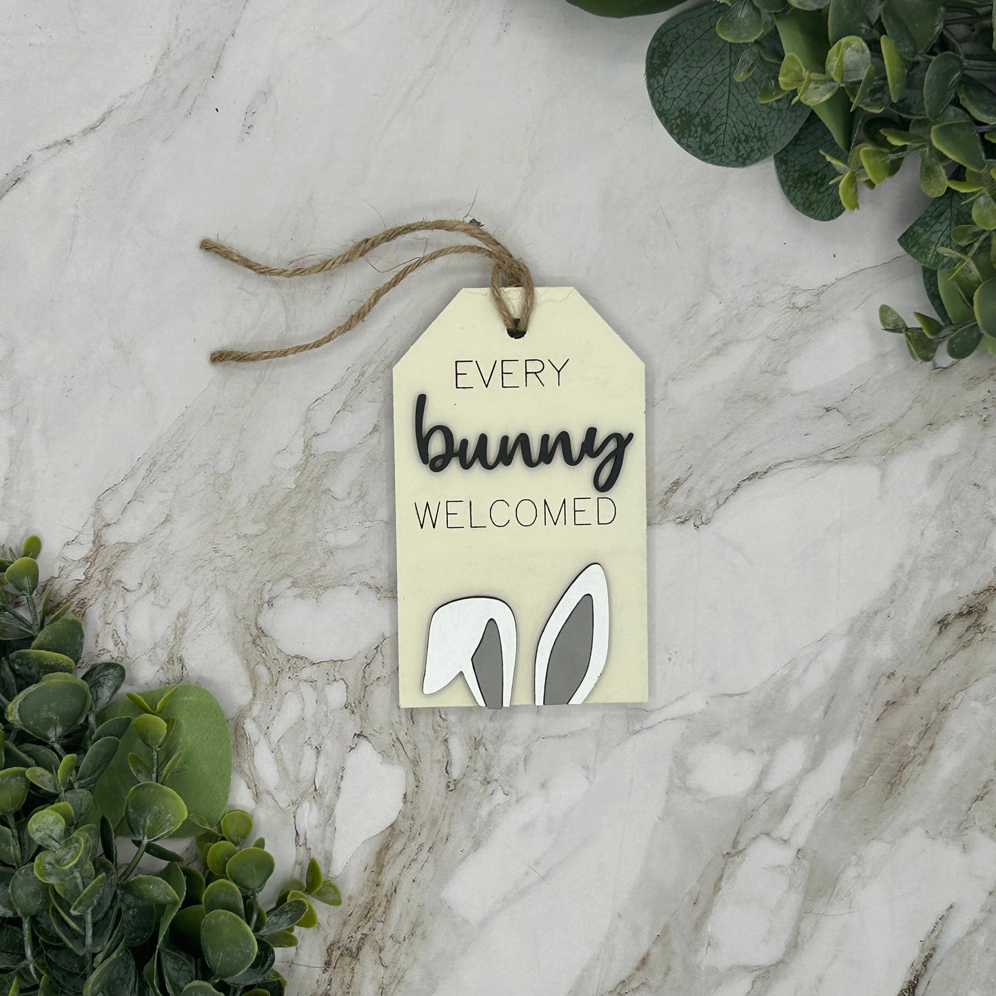 Every Bunny Welcome Tag Sign