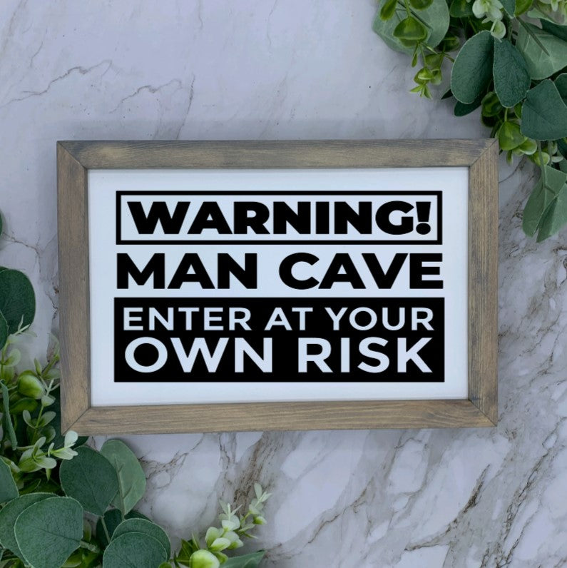 8X12” Warning Man Cave