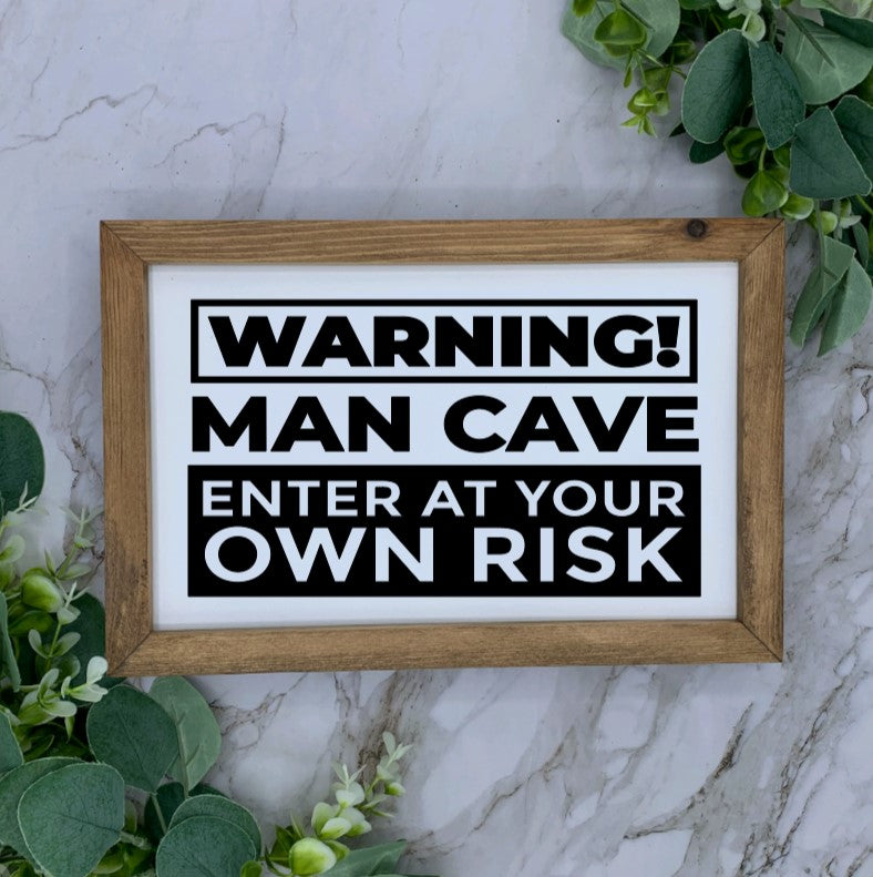 8X12” Warning Man Cave