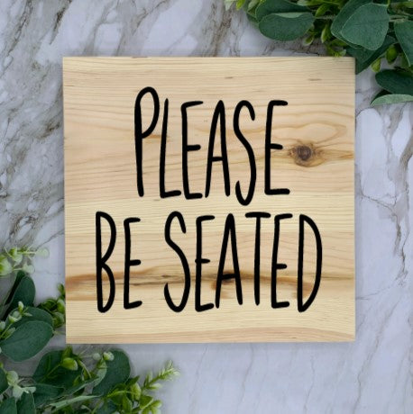 Slab Please Be Seated Sign-Black Font