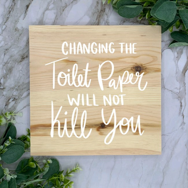 Slab Changing the Toilet Paper Sign-White Font