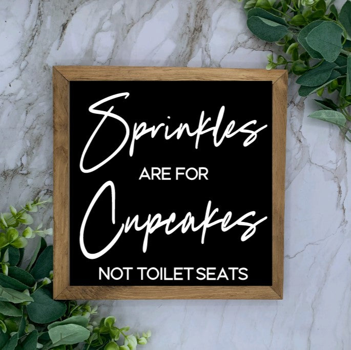 Framed Sprinkles are for Cupcakes Sign- Black base