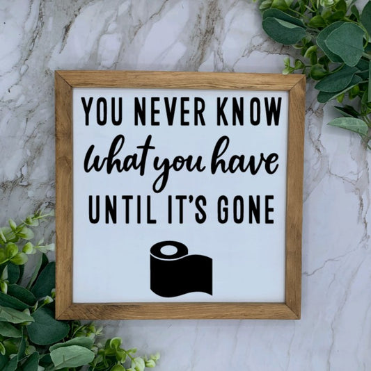 Framed You Never Know Sign- White base