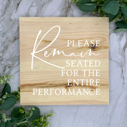 Slab Please Remain Seated Sign-White Font