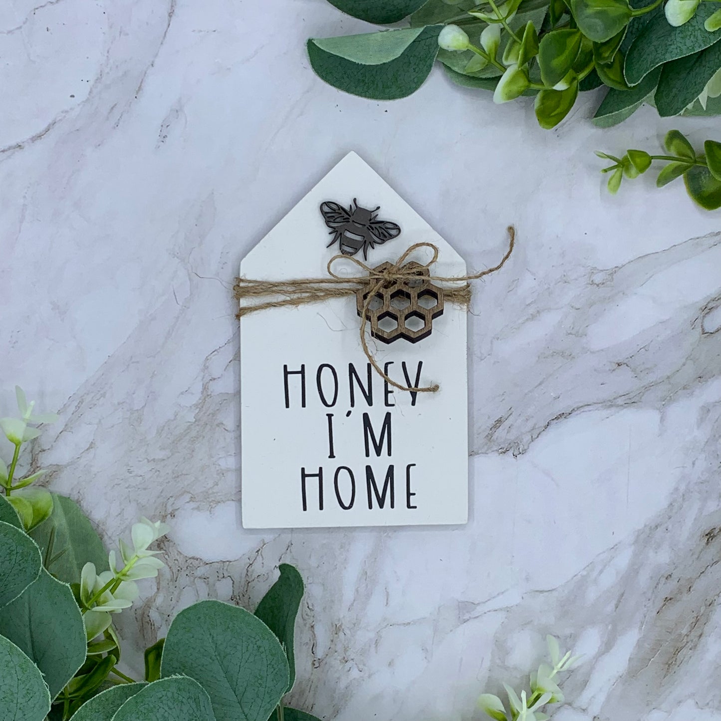 Honey I’m Home Sign